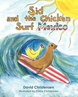 Książka Sid and the Chicken Surf Mexico David Christensen