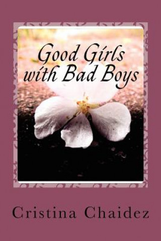 Kniha Good Girls with Bad Boys Cristina Chaidez