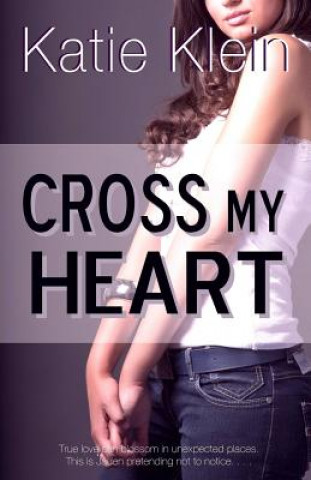 Kniha Cross My Heart Katie Klein