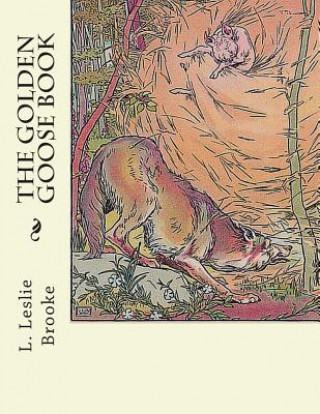 Carte The Golden Goose Book L Leslie Brooke