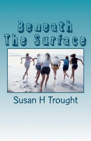 Book Beneath The Surface Susan H Trought