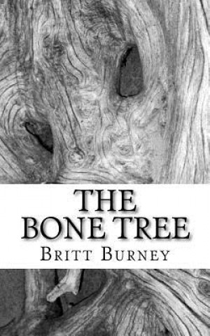 Knjiga The Bone Tree Britt Burney