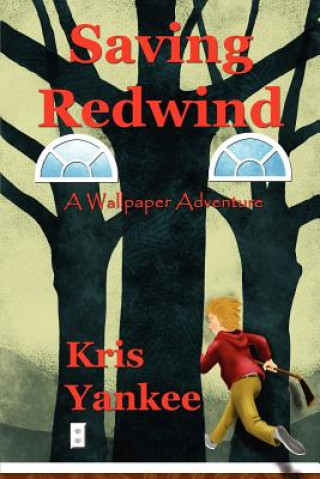 Carte Saving Redwind: A Wallpaper Adventure Kris Yankee