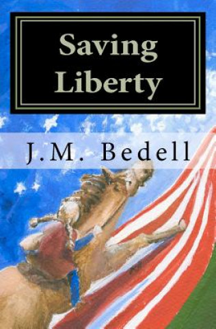 Knjiga Saving Liberty J M Bedell