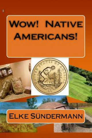 Knjiga Wow! Native Americans! Elke Sundermann