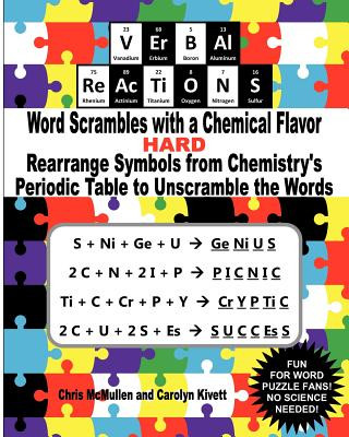 Książka VErBAl ReAcTiONS - Word Scrambles with a Chemical Flavor (Hard): Rearrange Symbols from Chemistry's Periodic Table to Unscramble the Words Carolyn Kivett