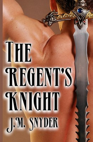 Kniha The Regent's Knight J M Snyder