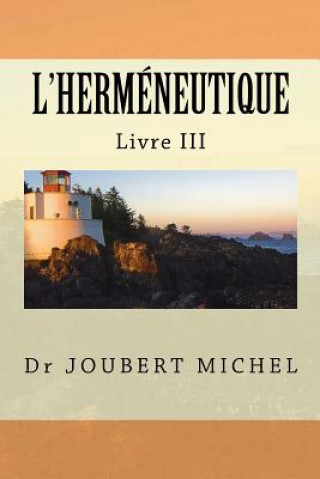 Carte L'Hermeneutique: Source d'Interpretation Biblique Joubert Michel