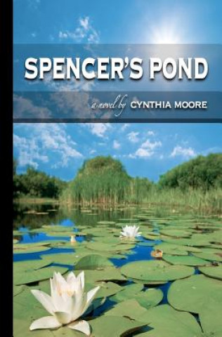 Kniha Spencer's Pond Cynthia Moore