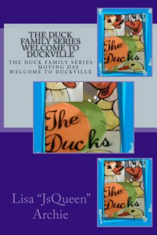 Libro The Duck Family Series moving day welcome to duckville Lisa Jsqueen Archie
