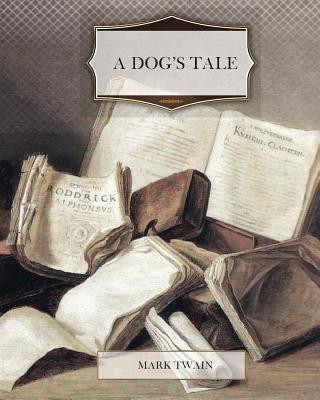 Kniha A Dog's Tale Mark Twain