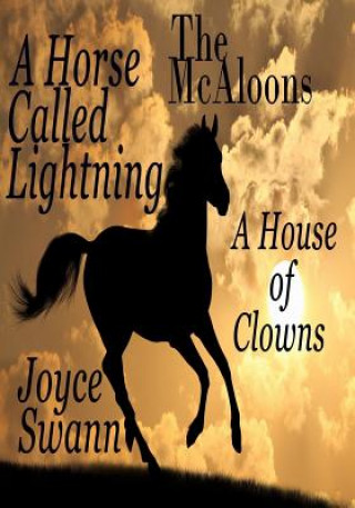 Książka The McAloons: A Horse Called Lightning, a House of Clowns Joyce Swann