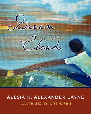 Book Dream Clouds Alesia K Alexander Layne