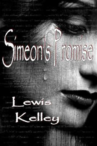 Buch Simeon's Promise Lewis V Kelley