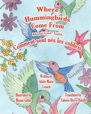 Kniha Where Hummingbirds Come From Bilingual French English Adele Marie Crouch