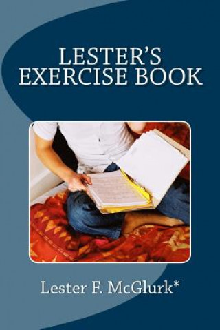 Knjiga Lester's Exercise Book Lester F McGlurk