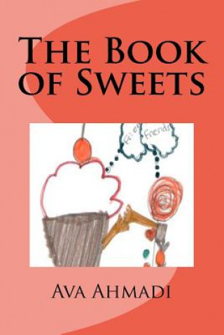 Knjiga The Book of Sweets Ava Ahmadi