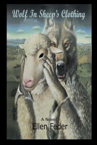 Könyv Wolf in Sheep's Clothing Ellen Feder