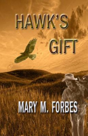 Kniha Hawk's Gift Mary M Forbes