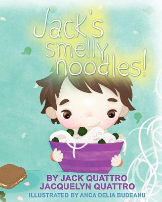 Knjiga Jack's Smelly Noodles! Jack Quattro