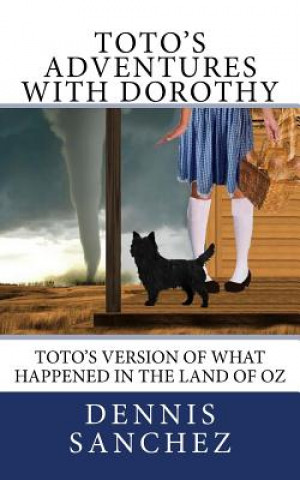 Kniha Toto's Adventures with Dorothy MR Dennis Sanchez