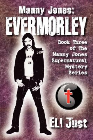 Kniha Manny Jones: 'Evermorley' Eli Just