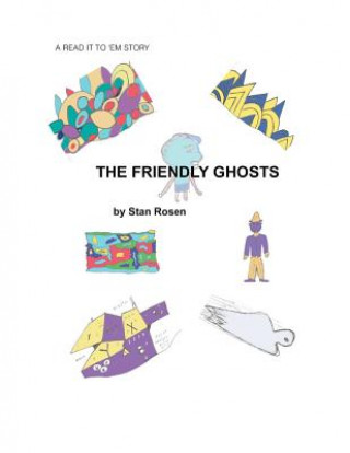 Knjiga The Friendly Ghosts MR Stan B Rosen