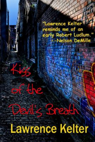 Knjiga Kiss of the Devil's Breath: A Seedy Tale From the Files of Frank Mango Lawrence Kelter