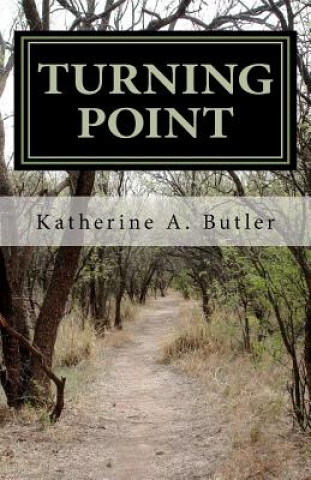 Könyv Turning Point: A BOOK 'n' BLOG Katherine A Butler