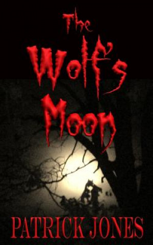 Книга The Wolf's Moon Patrick Jones