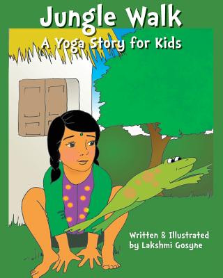 Kniha Jungle Walk: A Yoga Story for Kids Lakshmi Gosyne