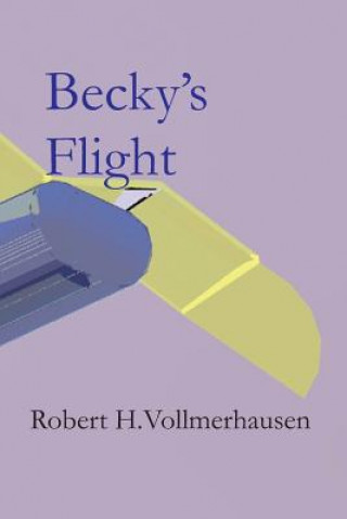 Libro Becky's Flight MR Robert H Vollmerhausen