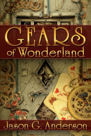 Livre Gears of Wonderland Jason G Anderson