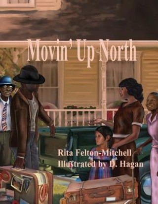 Knjiga Movin' Up North Rita Felton-Mitchell