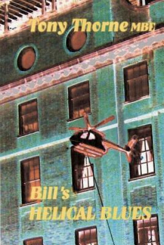 Boek Bill's Helical Blues Tony Thorne MBE