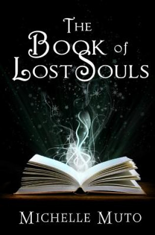 Carte The Book of Lost Souls Michelle Muto