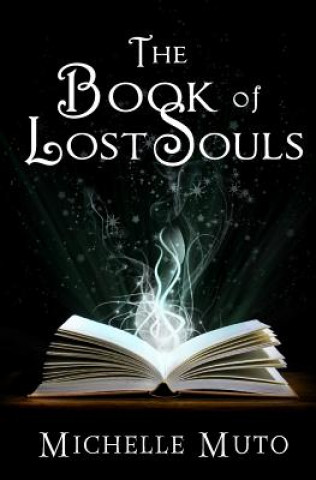 Kniha The Book of Lost Souls Michelle Muto