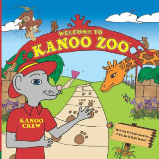 Libro Welcome to Kanoo Zoo! P'Ninah and Karl Kanai