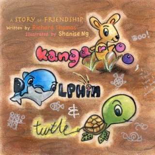 Knjiga Kangaroo, Dolphin and Turtle Richard Thomas