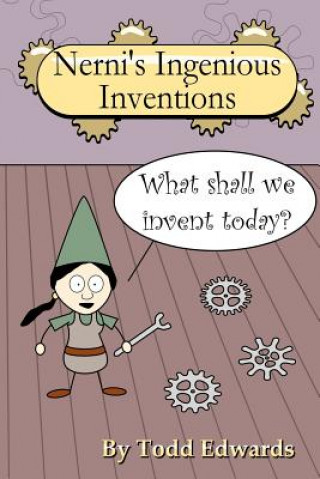 Knjiga Nerni's Ingenious Inventions Todd Edwards