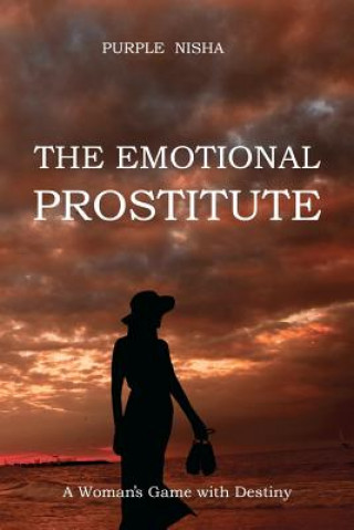 Carte The Emotional Prostitute: A Woman's Game with Destiny Purple Nisha