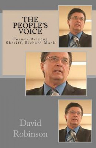 Książka The People's Voice: Former Arizona Sheriff, Richard Mack David E Robinson