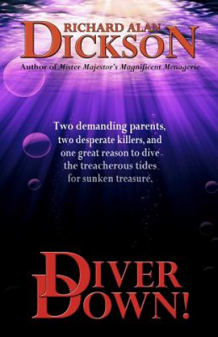 Knjiga Diver Down! Richard Alan Dickson