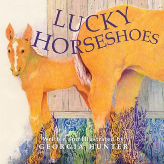 Kniha Lucky Horseshoes Georgia Hunter