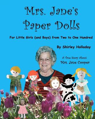 Book Mrs. Jane's Paper Dolls: For Little Girls (and Boys) from Two to One Hundred Two Shirley Holladay