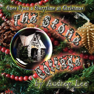 Kniha Once Upon a Storytime at Christmas - The Stone Cottage Audrey Lee