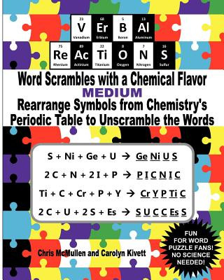 Kniha VErBAl ReAcTiONS - Word Scrambles with a Chemical Flavor (Medium): Rearrange Symbols from Chemistry's Periodic Table to Unscramble the Words Chris McMullen