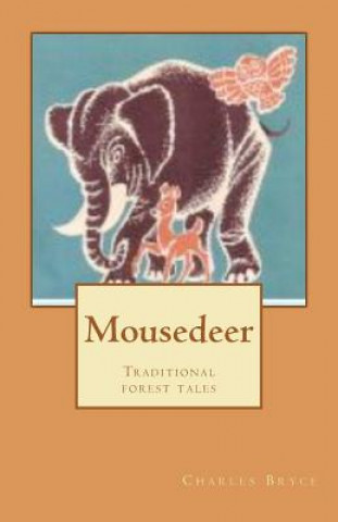 Kniha Mousedeer: Traditional forest tales Charles Bryce