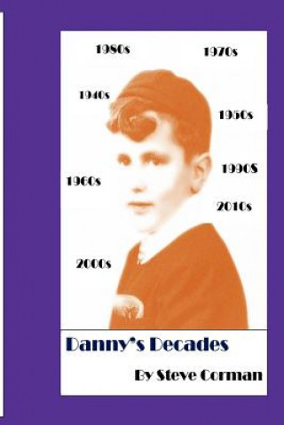 Kniha Danny's Decades Steve Corman