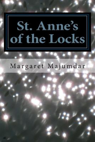 Kniha St. Anne's of the Locks Margaret A Majumdar